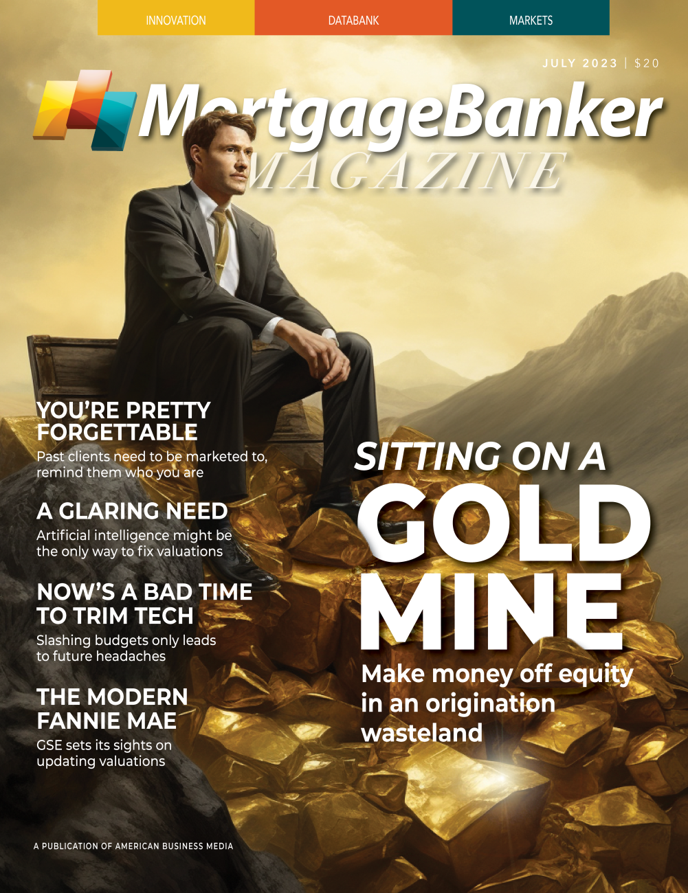 Sitting On A Gold Mine Mortgage Banker Magazine